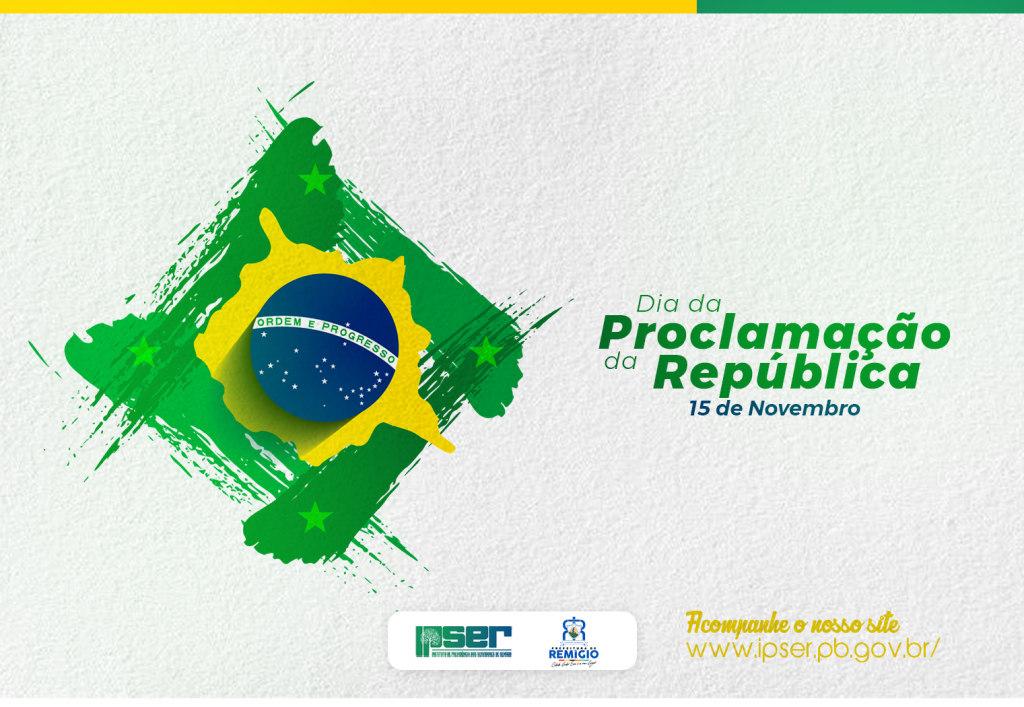 15 de Novembro - Dia da Proclamação da República